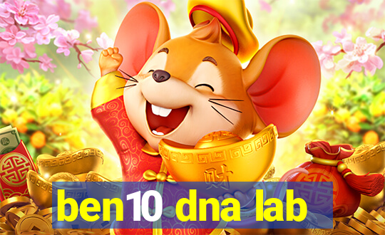 ben10 dna lab